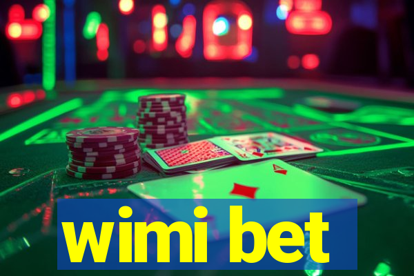 wimi bet